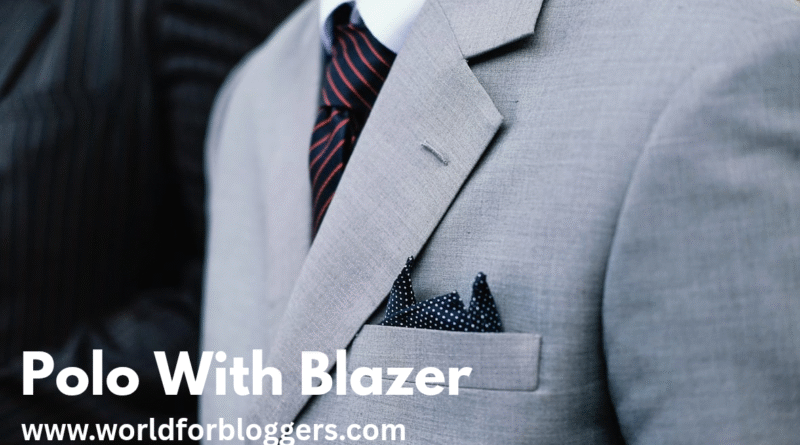 polo with blazer